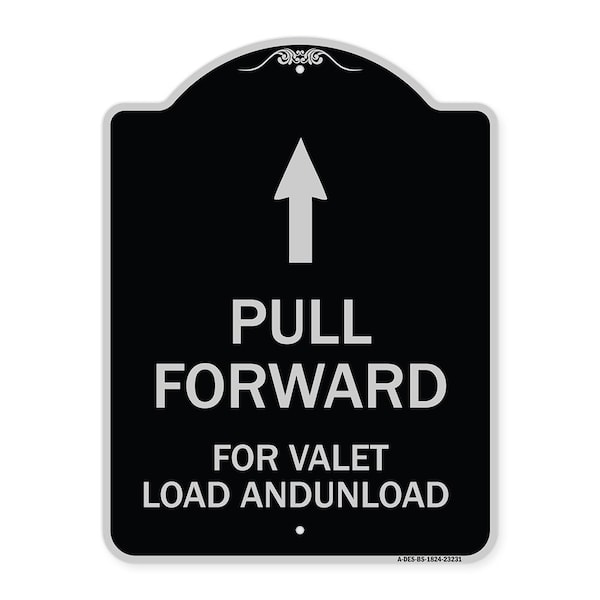 Pull Forward for Valet Load & Unload W/ Up Arrow Heavy-Gauge Alum Sign, 24" x 18", BS-1824-23231